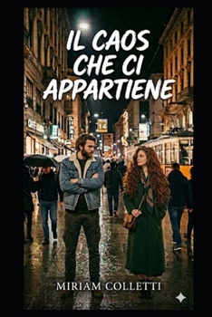 Paperback Il Caos che ci appartiene [Italian] Book