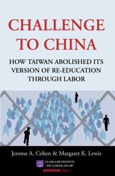 Paperback Challenge to China: How Taiwan Abolished Its Version of Re-Education Through Labor Book