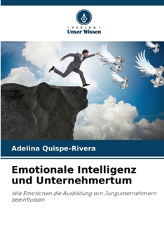Emotionale Intelligenz und Unternehmertum (German Edition)