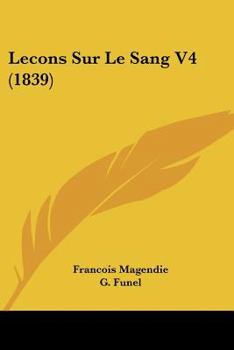 Paperback Lecons Sur Le Sang V4 (1839) [French] Book