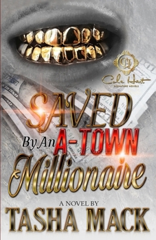 Paperback Saved By An A-Town Millionaire Book