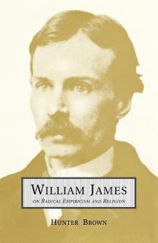 Paperback William James On Radical Empiricism and Religion Book