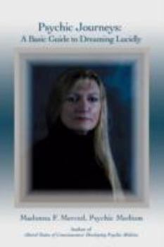 Paperback Psychic Journeys: A Basic Guide to Dreaming Lucidly Book