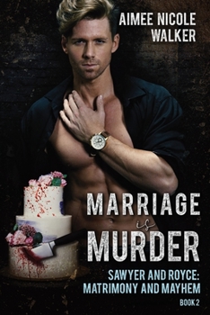 Paperback Marriage is Murder (Sawyer and Royce: Matrimony and Mayhem Book 2) Book