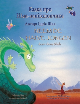 Neem de halve jongen / Казка про Німа-напівхлопчика: Tweetalige Nederlands-Oekraïense editie / Двомовне голландсько-українське видання (Teaching Stories)