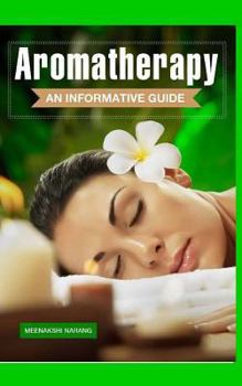 Paperback Aromatherapy: An Informative Guide Book