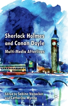 Paperback Sherlock Holmes and Conan Doyle: Multi-Media Afterlives Book