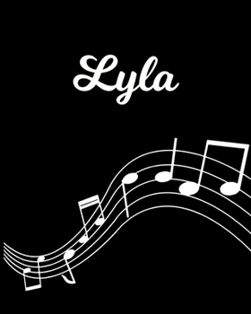 Paperback Lyla: Sheet Music Note Manuscript Notebook Paper - Personalized Custom First Name Initial L - Musician Composer Instrument C Book