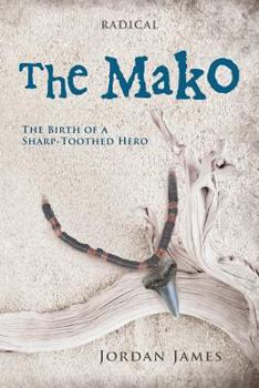 Paperback The Mako: The Birth of a Sharp-Toothed Hero Book