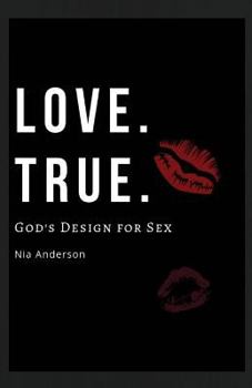 Paperback Love. True.: God's Design for Sex Book