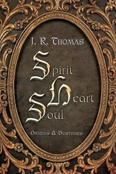 Paperback Spirit Heart Soul: Origins & Destinies Book