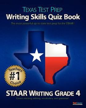 Paperback Texas Test Prep Writing Skills Quiz Book Staar Writing Grade 4: Covers Revising, Editing, Vocabulary, and Grammar Book