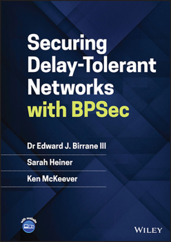 Hardcover Securing Delay-Tolerant Networks with Bpsec Book