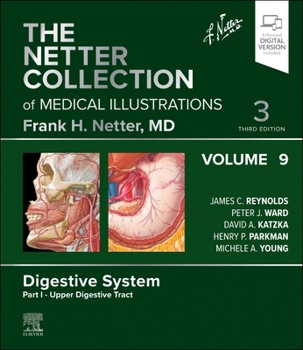 Hardcover The Netter Collection of Medical Illustrations: Digestive System, Volume 9, Part I - Upper Digestive Tract Book