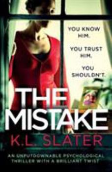 Paperback The Mistake: An Unputdownable Psychological Thriller with a Brilliant Twist Book