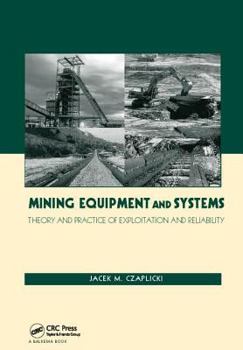 Paperback Mining Equipment and Systems: Theory and Practice of Exploitation and Reliability Book