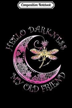 Paperback Composition Notebook: Hello Darkness My Old Friend Moon and Dragonfly Pink Journal/Notebook Blank Lined Ruled 6x9 100 Pages Book