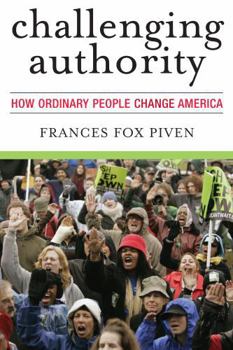 Paperback Challenging Authority: How Ordinary People Change America Book
