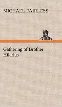 Hardcover Gathering of Brother Hilarius Book