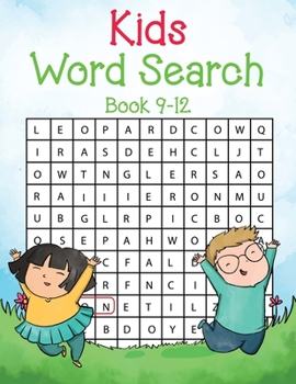 Kids Word Search Book 9-12: Challenging Word Search Games Book For Kids Ages 9-12 Boys and Girls