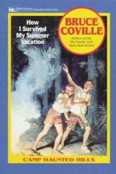 Paperback How I Survived My Summer Vacation (Camp Haunted Hills 1): How I Survived My Summer Vacation Book