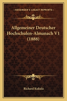 Paperback Allgemeiner Deutscher Hochschulen-Almanach V1 (1888) [German] Book
