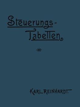 Paperback Steuerungstabellen Für Dampfmaschinen: Mit Erläuterungen Nach Dem Müller'schen Schieberdiagramme Und Mit Berücksichtigung Einer Pleuelstangenlänge Gle [German] Book