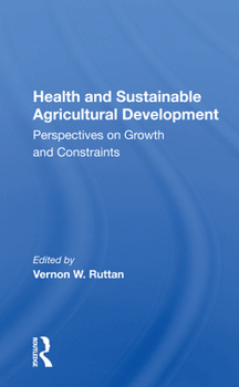 Paperback Health and Sustainable Agricultural Development: Perspectives on Growth and Constraints Book