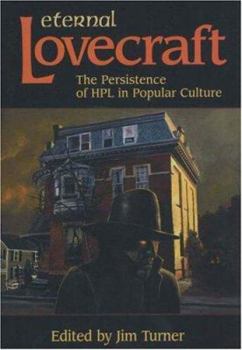 Hardcover Eternal Lovecraft: The Persistence of Hpl in Popular Culture Book