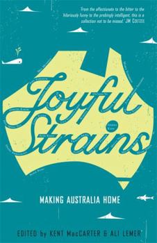 Paperback Joyful Strains: Making Australia Home Book