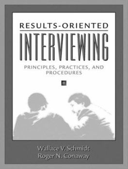 Paperback Results-Oriented Interviewing: Principles, Practices, and Procedures Book