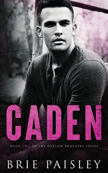 Caden - Book #2 of the Harlow Brothers