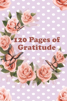 120 Pages of Gratitude: 6" x 9" | 121 Pages