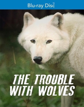 The Trouble With Wolves