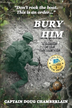 Paperback Bury Him: A Memoir of the Viet Nam War Book