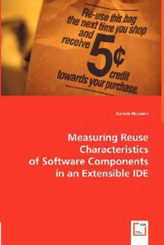 Paperback Measuring Reuse Characteristics of Software Components in an Extensible IDE Book