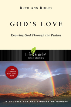 God's Love: Knowing God Through the Psalms : 10 Studies for Individuals or Groups (Lifeguide Bible Studies) - Book  of the LifeGuide Bible Studies