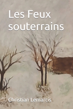 Paperback Les Feux souterrains [French] Book