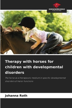 Paperback Therapy with horses for children with developmental disorders Book