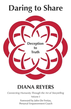 Paperback Daring to Share: Deception to Truth Book