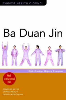 Paperback Ba Duan Jin: Eight-Section Qigong Exercises [With Instructional DVD] Book