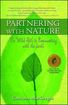 Paperback Partnering with Nature: The Wild Path to Reconnecting with the Earth Book