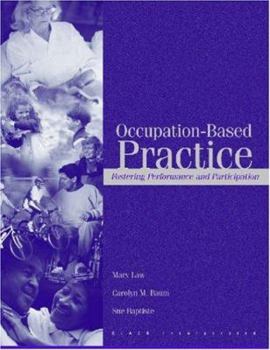 Paperback Occupation-Based Practice: Fostering Performance and Participation Book