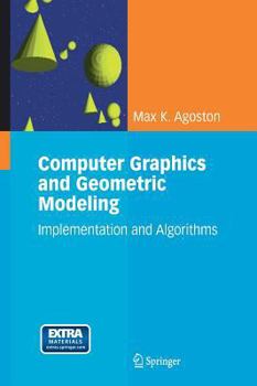 Hardcover Computer Graphics and Geometric Modeling: Implementation and Algorithms [With CDROM] Book