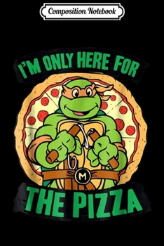 Composition Notebook: nage Mutant Ninja Turtles Here for Pizza  Journal/Notebook Blank Lined Ruled 6x9 100 Pages