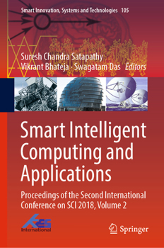 Hardcover Smart Intelligent Computing and Applications: Proceedings of the Second International Conference on Sci 2018, Volume 2 Book