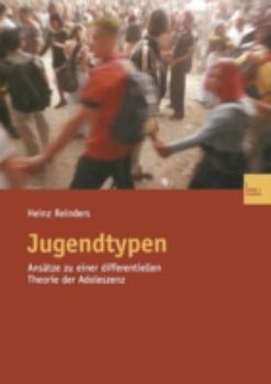 Paperback Jugendtypen: Ansätze Zu Einer Differentiellen Theorie Der Adoleszenz [German] Book