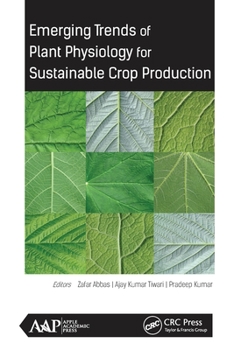 Paperback Emerging Trends of Plant Physiology for Sustainable Crop Production Book