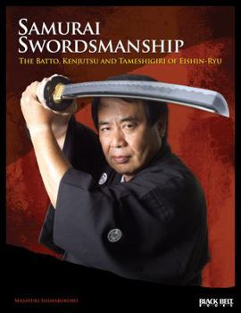 Paperback Samurai Swordsmanship: The Batto, Kenjutsu and Tameshigiri of Eishin-Ryu Book