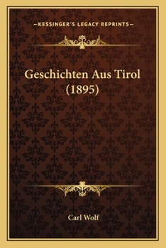 Paperback Geschichten Aus Tirol (1895) [German] Book